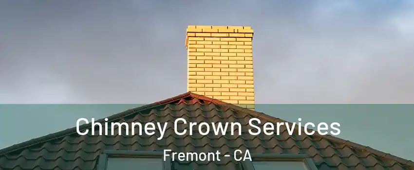  Chimney Crown Services Fremont - CA