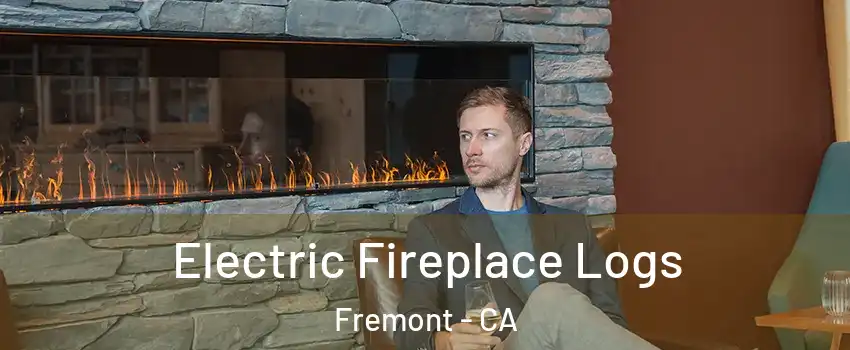  Electric Fireplace Logs Fremont - CA