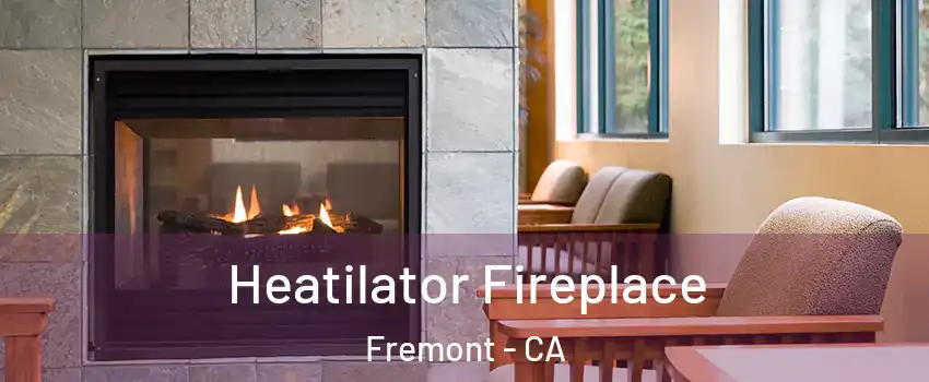  Heatilator Fireplace Fremont - CA