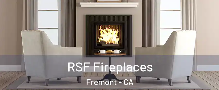  RSF Fireplaces Fremont - CA