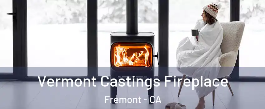  Vermont Castings Fireplace Fremont - CA